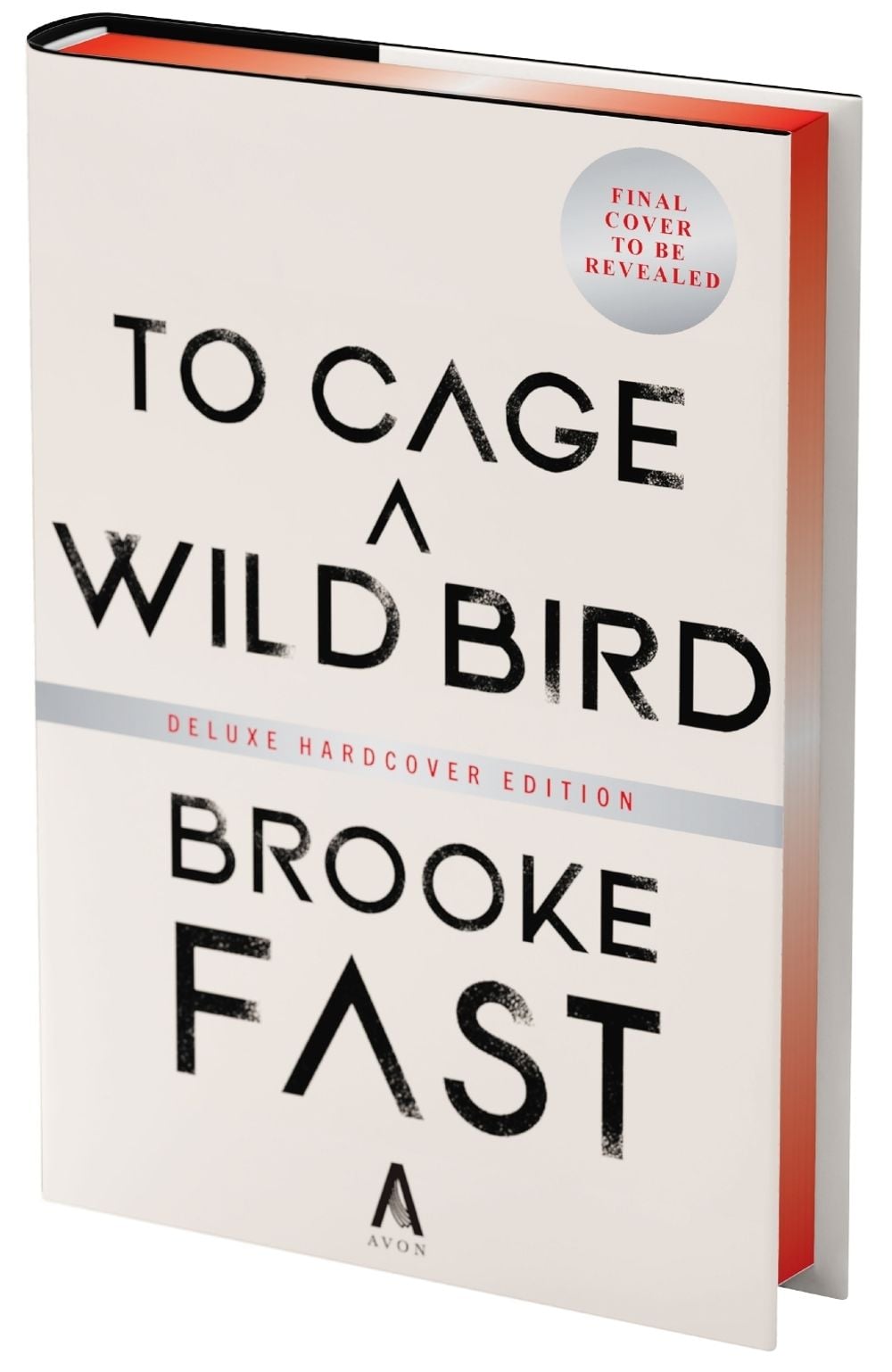To Cage a Wild Bird (Deluxe Limited Edition) by Brooke Fast - ISBN: 9780063462717