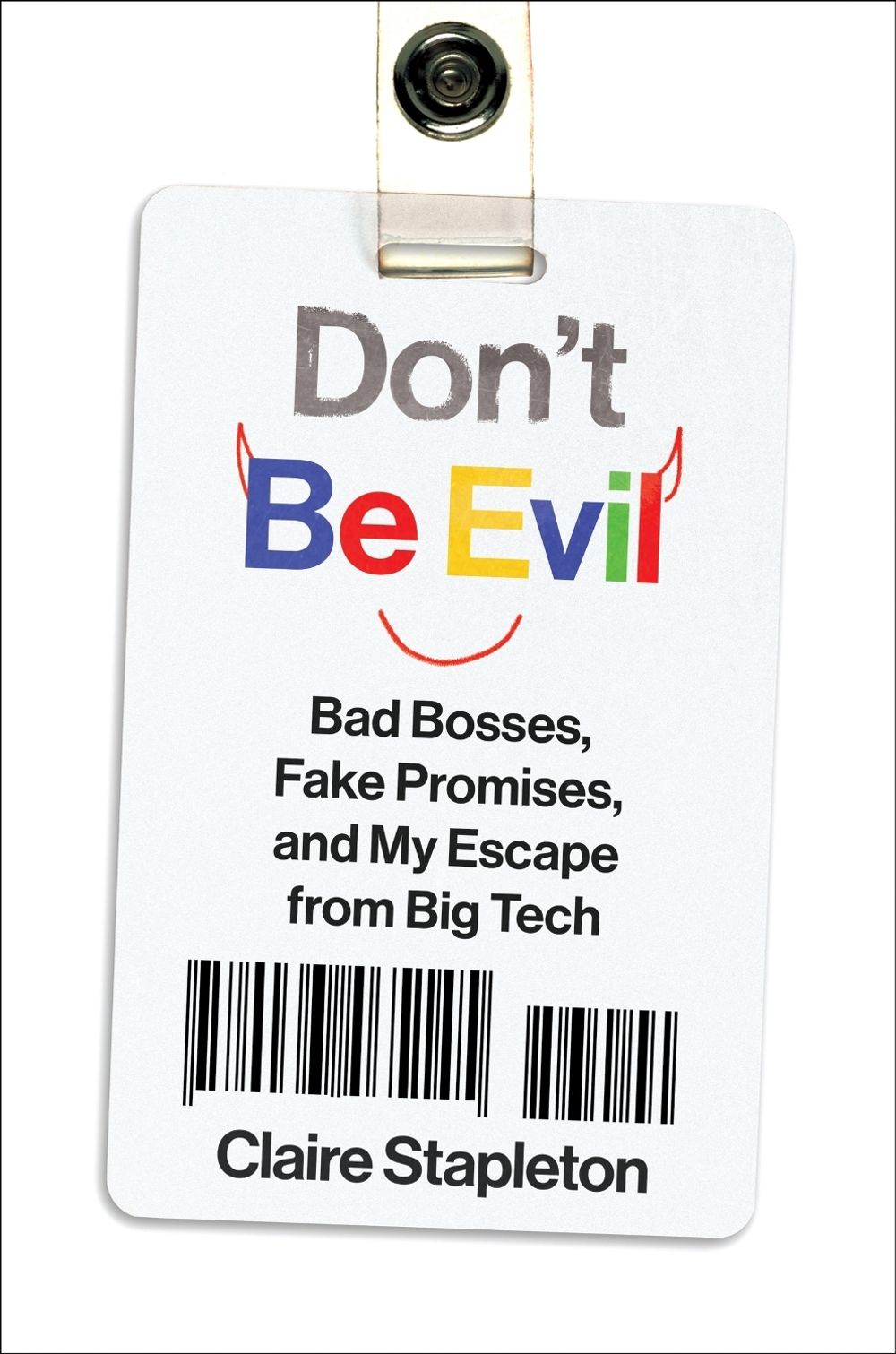 Don't Be Evil by Claire Stapleton - ISBN: 9780063465145