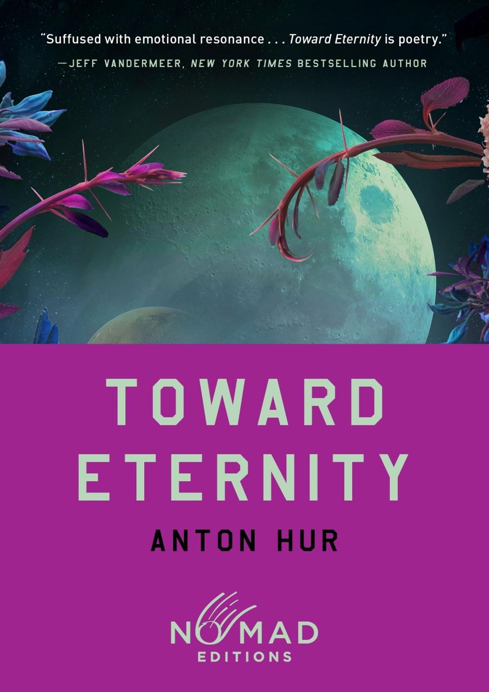 Toward Eternity (Nomad Edition) by Anton Hur - ISBN: 9780063484641