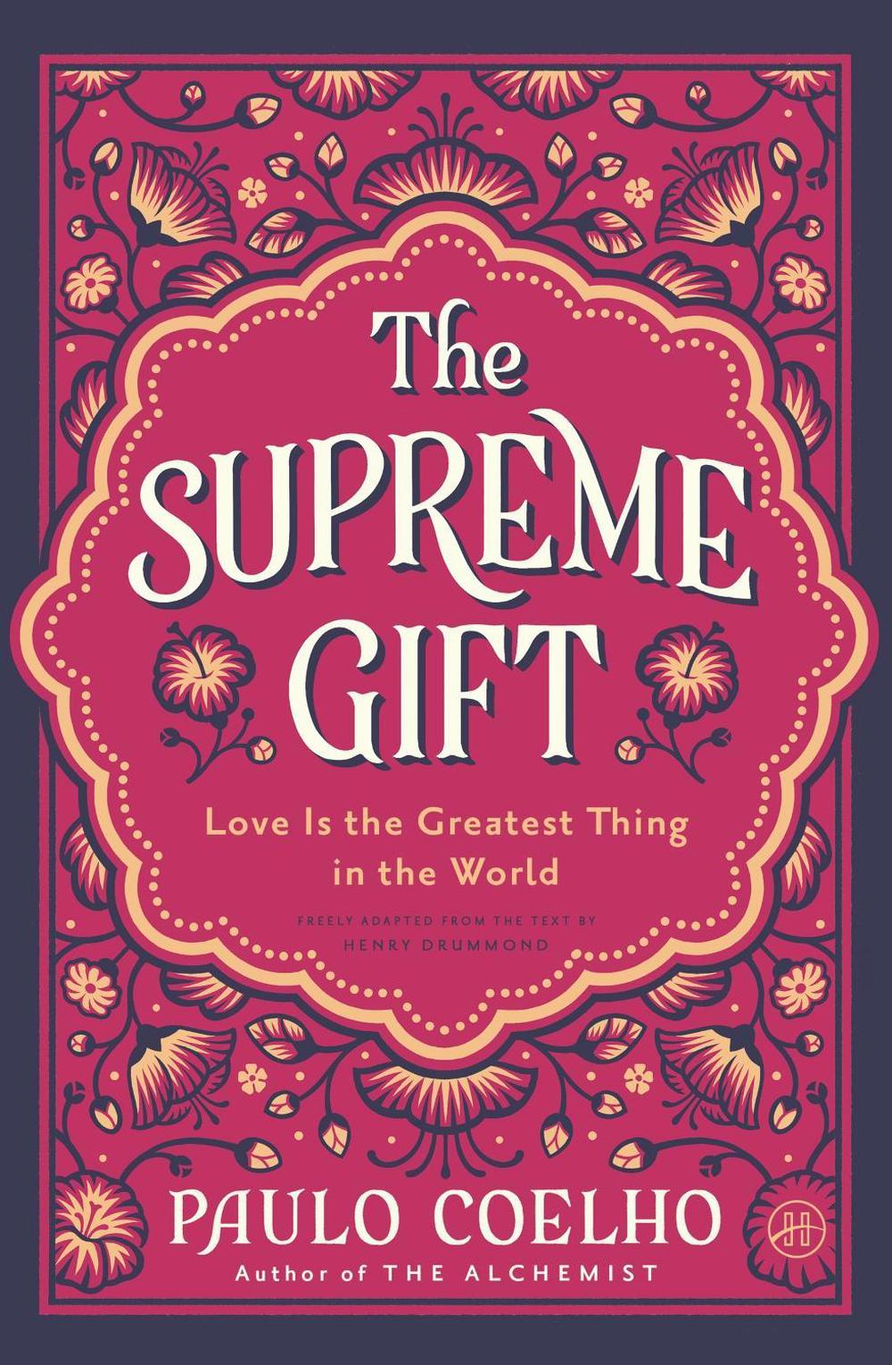 The Supreme Gift: Love Is the Greatest Thing in the World, 9780063489356