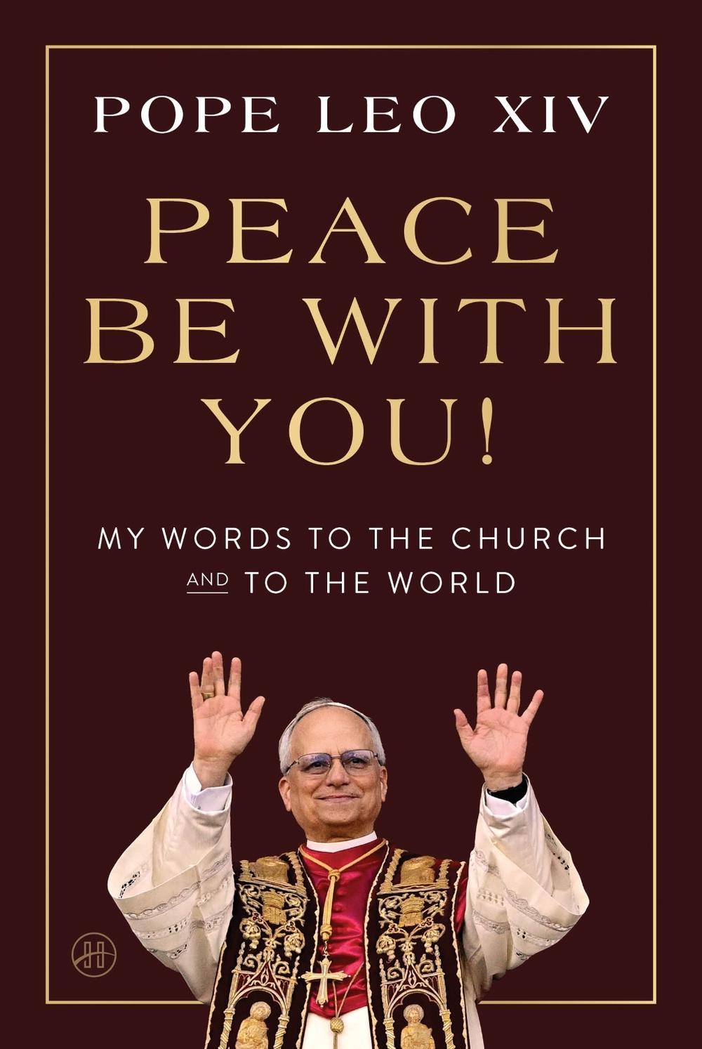 Peace Be with You! by Pope Leo XIV - ISBN: 9780063514812