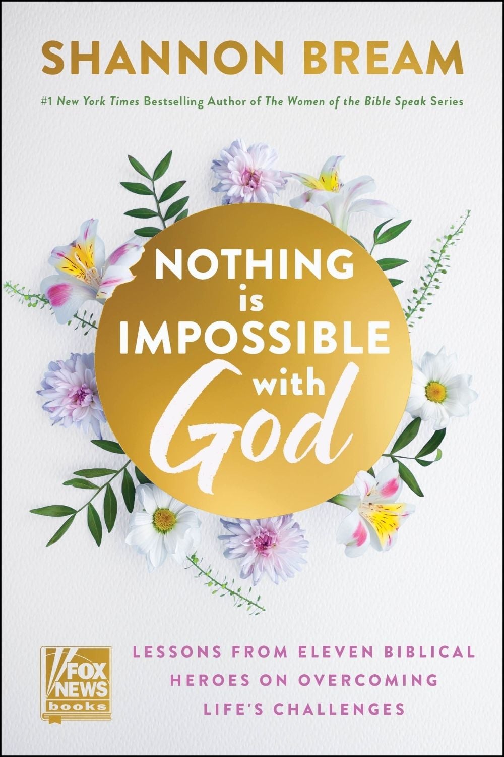 Nothing Is Impossible with God: Eleven Heroes. One God. Endless Lessons in Overcoming. by Shannon Bream - ISBN: 9780063516564