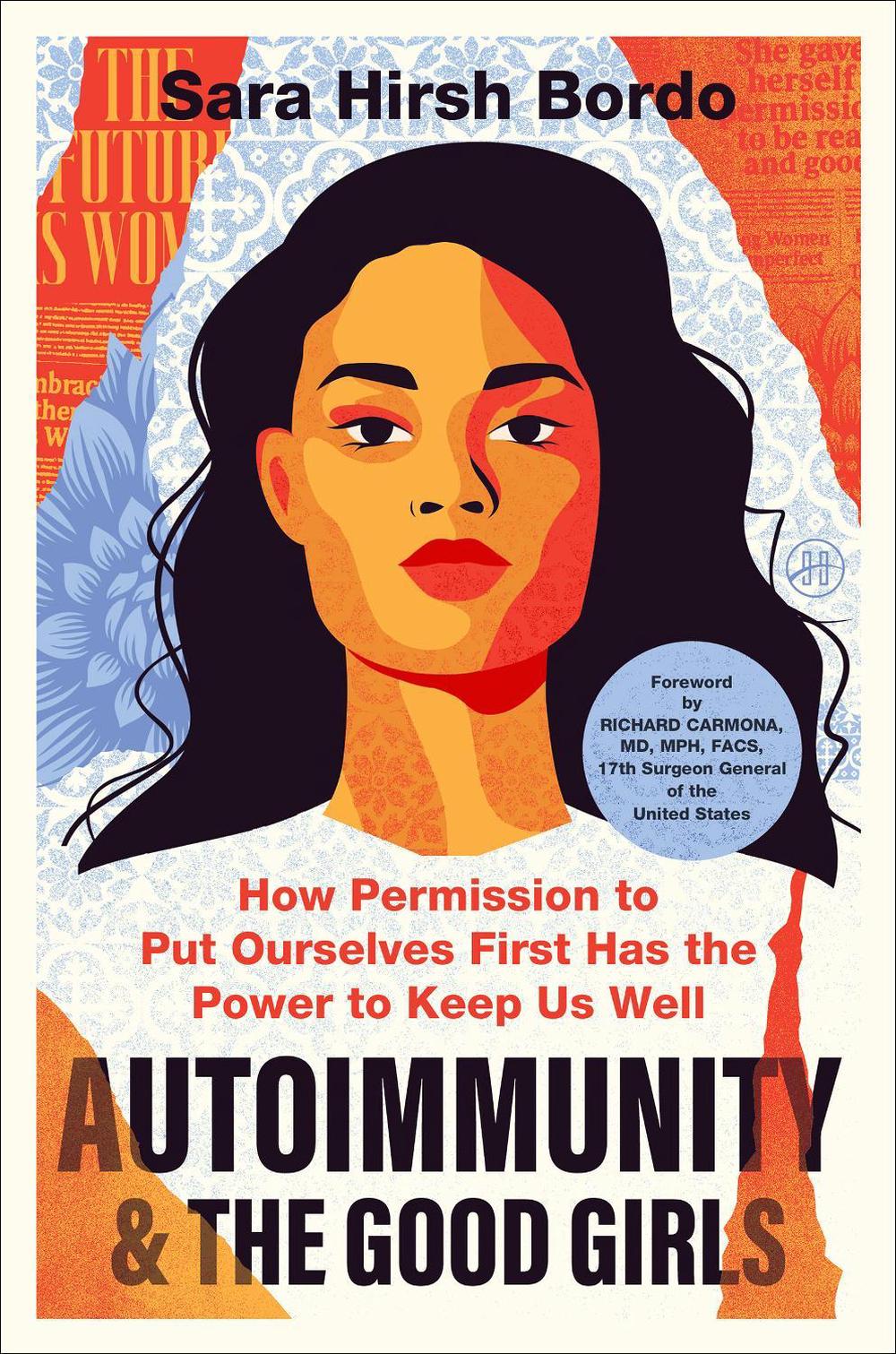 Autoimmunity and the Good Girls by Sara Hirsh Bordo - ISBN: 9780063573567