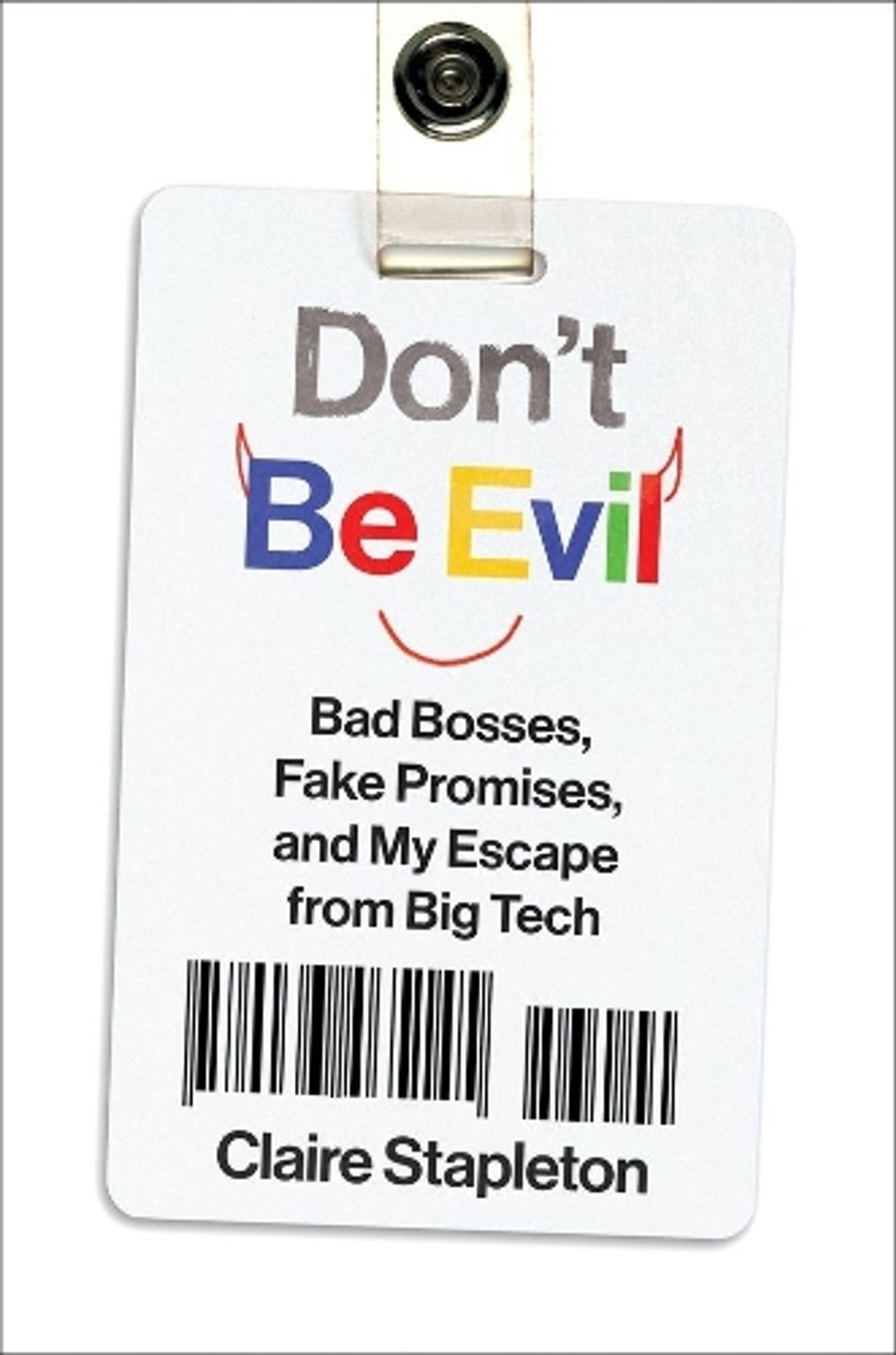 Don't Be Evil by Claire Stapleton - ISBN: 9780063705609