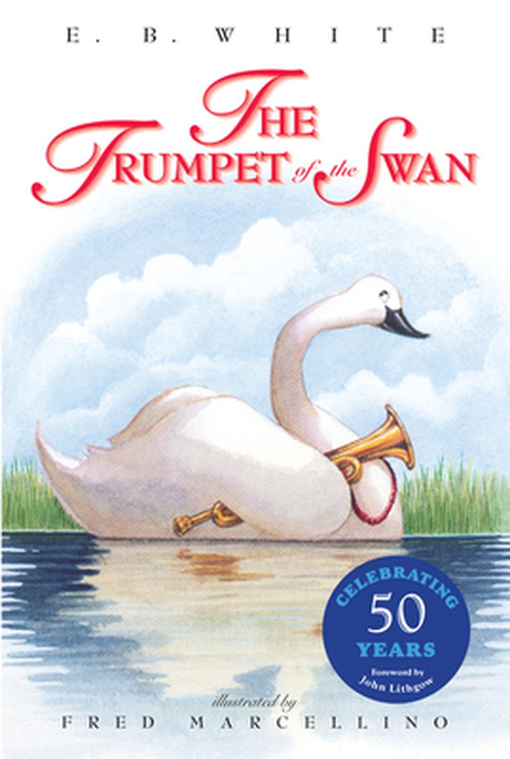 The Trumpet Of The Swan By E.B. White, Paperback, 9780064408677 | Buy ...