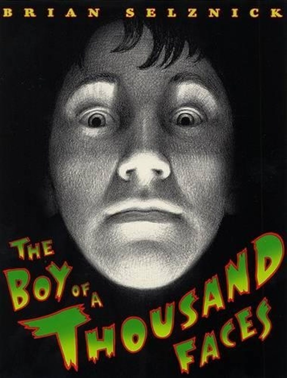 The Boy of a Thousand Faces by Brian Selznick - ISBN: 9780064410809