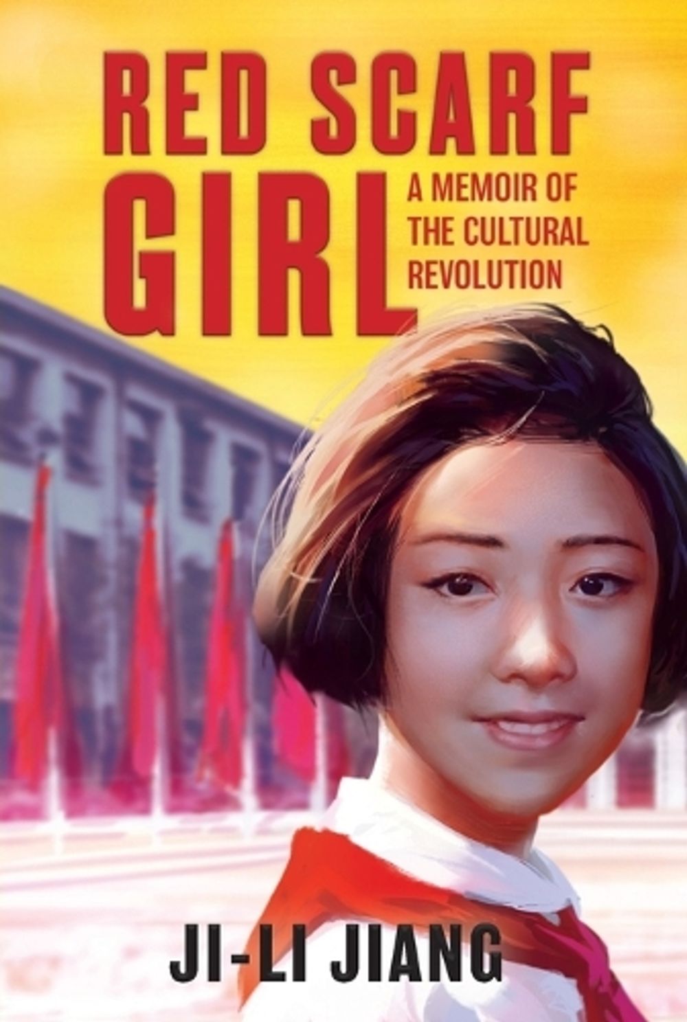 Red Scarf Girl: A Memoir of the Cultural Revolution by Ji Li Jiang - ISBN: 9780064462082