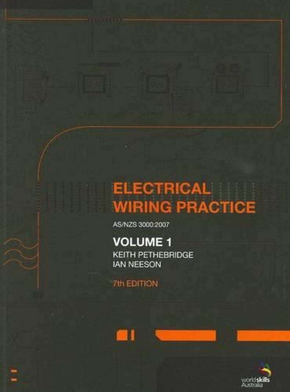 Electrical Wiring Practice 7th edition volume 1 by Keith Pethebridge