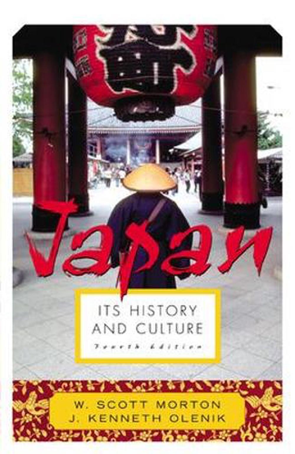 Japan Its History and Culture, 4th Edition by W. Scott Morton