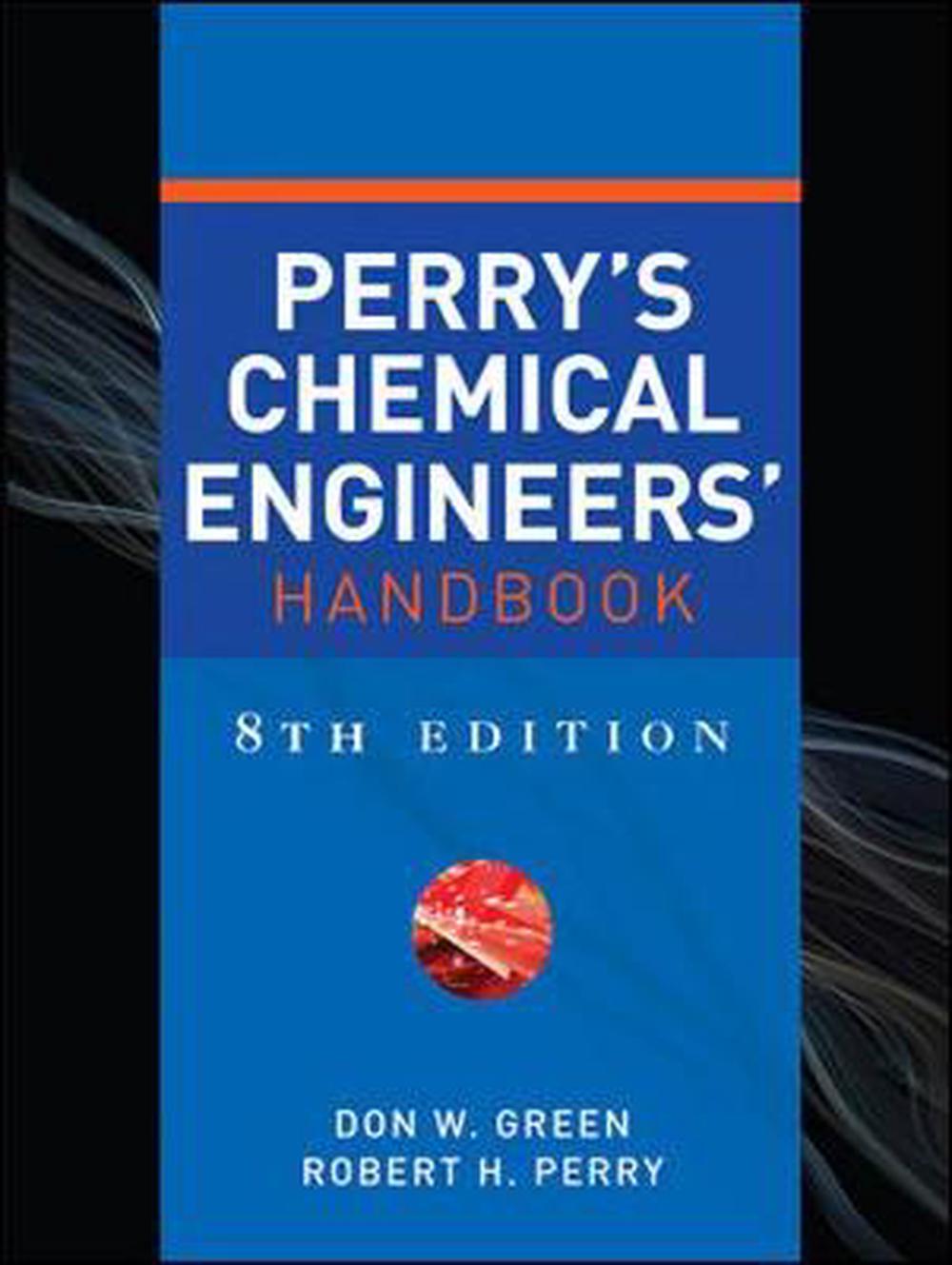 Perry's Chemical Engineers' Handbook by Robert H. Perry, Hardcover