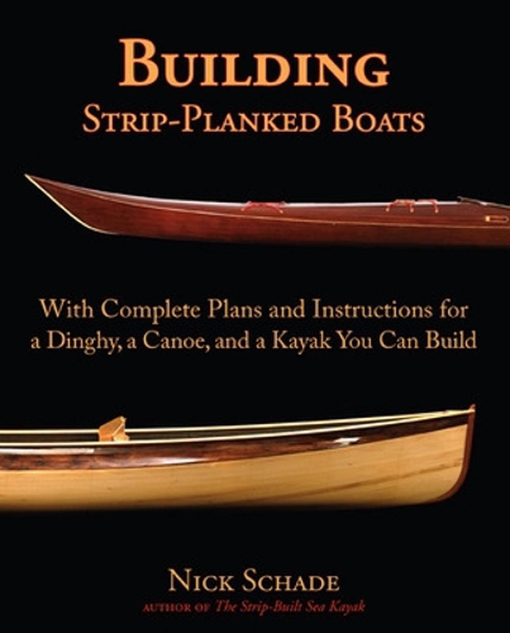 Building Strip-Planked Boats: With Complete Plans and ...