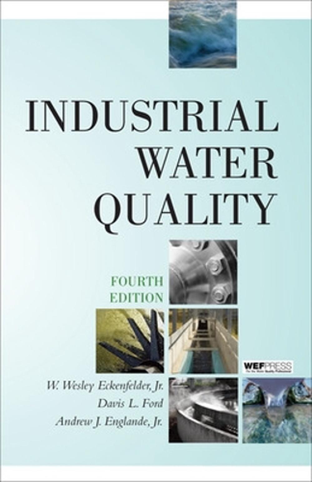 Industrial Water Quality by W. Eckenfelder, Hardcover, 9780071548663