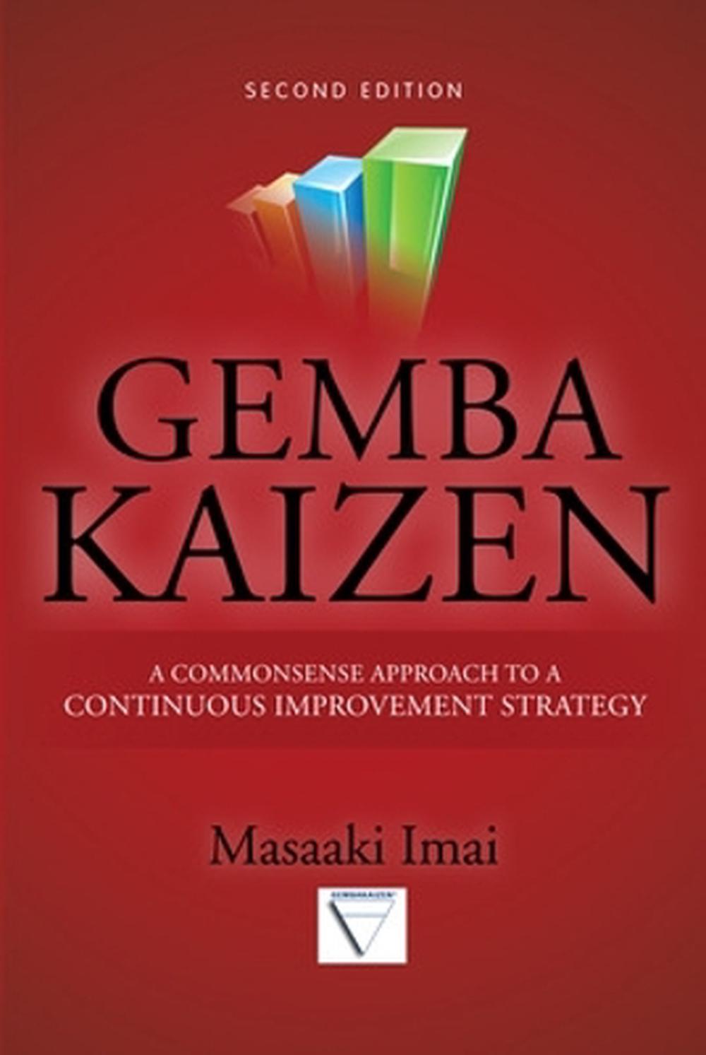 Gemba Kaizen: A Commonsense Approach to a Continuous Improvement Strategy, Second Edition, 9780071790352