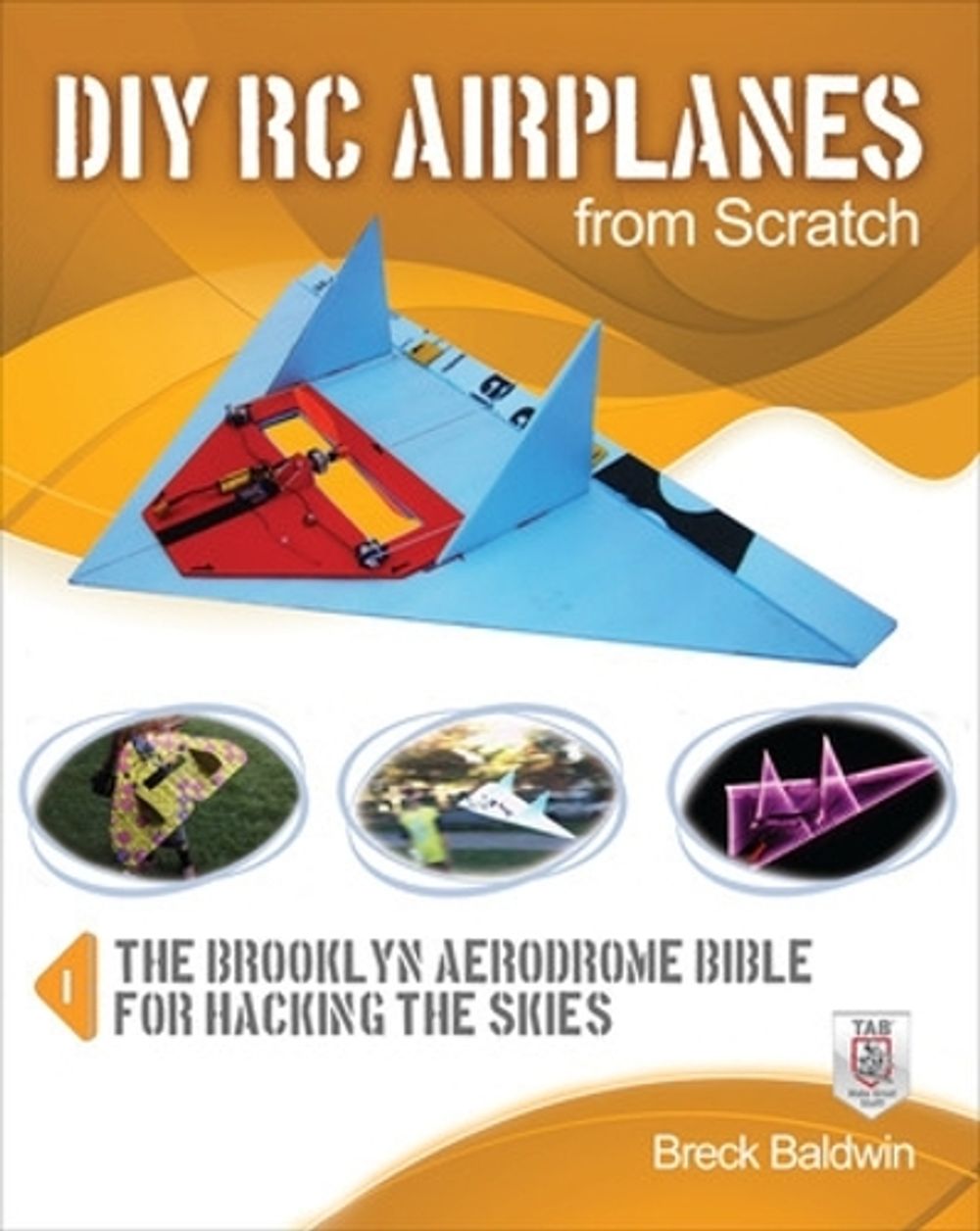 DIY RC Airplanes from Scratch by Breck Baldwin - ISBN: 9780071810043