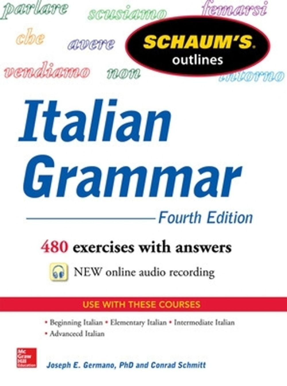 Schaum's Outline of Italian Grammar, 4th Edition by Joseph Germano - ISBN: 9780071823609