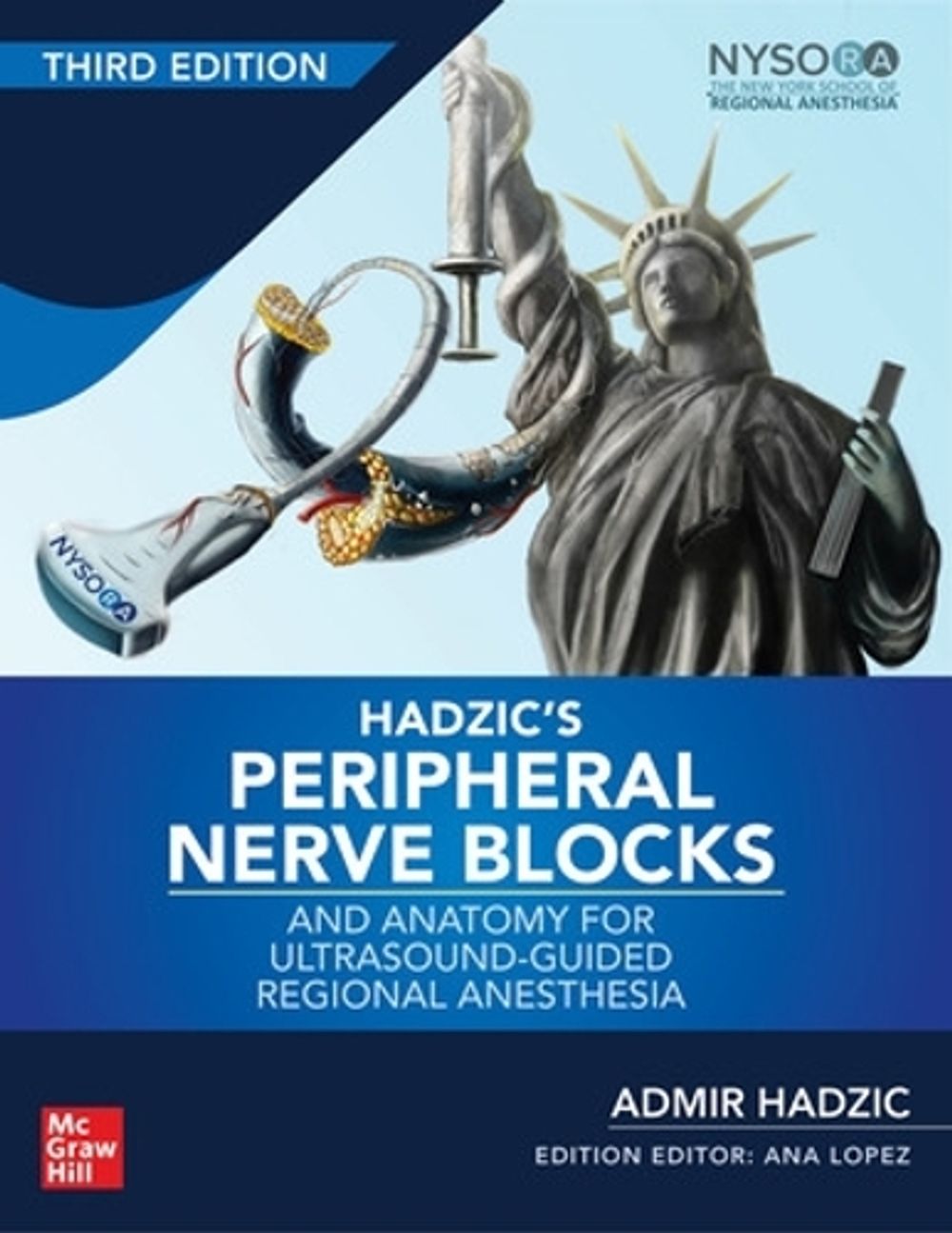 Hadzic's Peripheral Nerve Blocks and Anatomy for Ultrasound-Guided Regional Anesthesia, 3rd Edition by Admir Hadzic - ISBN: 9780071838931