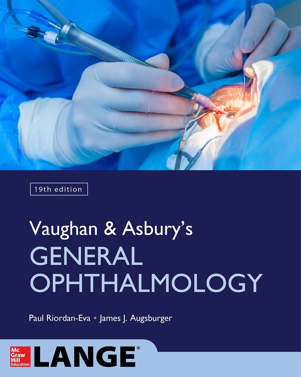 Vaughan & Asbury's General Ophthalmology, 19th Edition by Paul Riordan-Eva - ISBN: 9780071843539