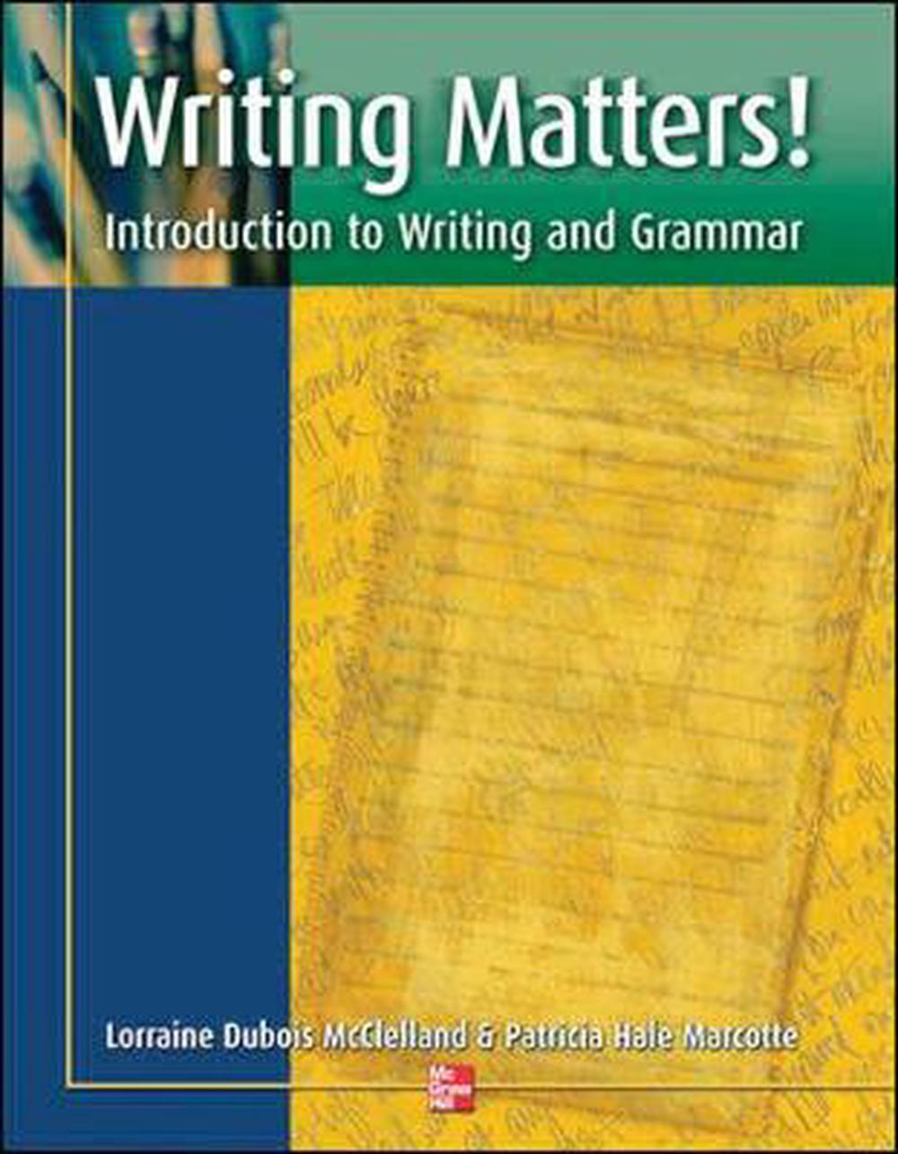 Writing Matters! Introduction to Writing and Grammar by Lorraine DuBois McClelland, Paperback
