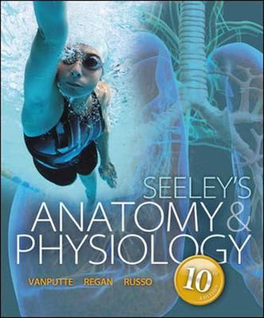 Seeley's Anatomy & Physiology By Cinnamon L. Vanputte, Hardcover ...