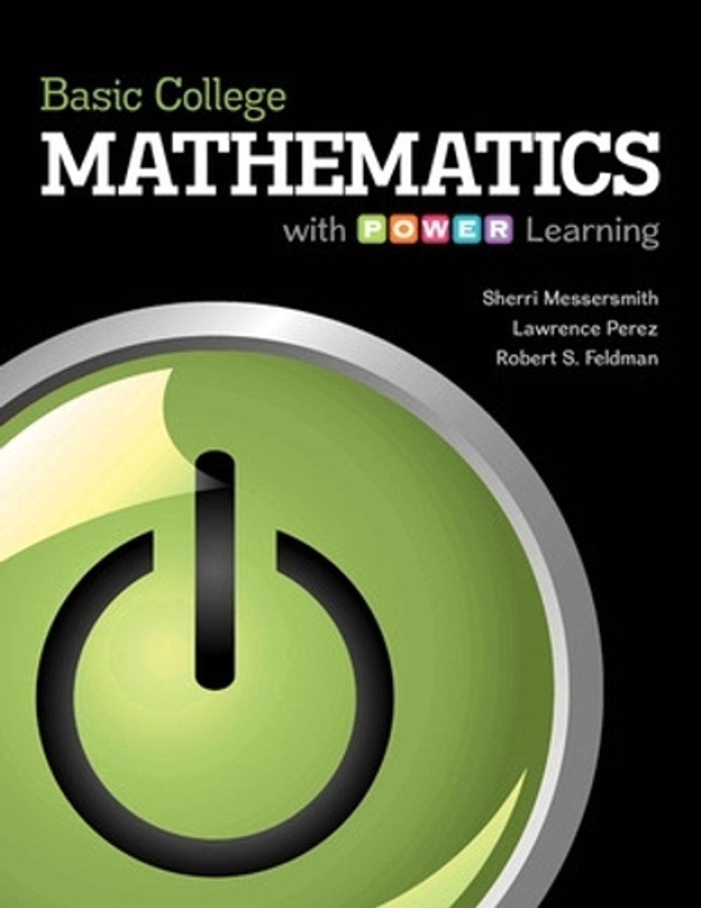 Basic Math For College Basic College Mathematics with P.O.W.E.R. Learning by Sherri ...