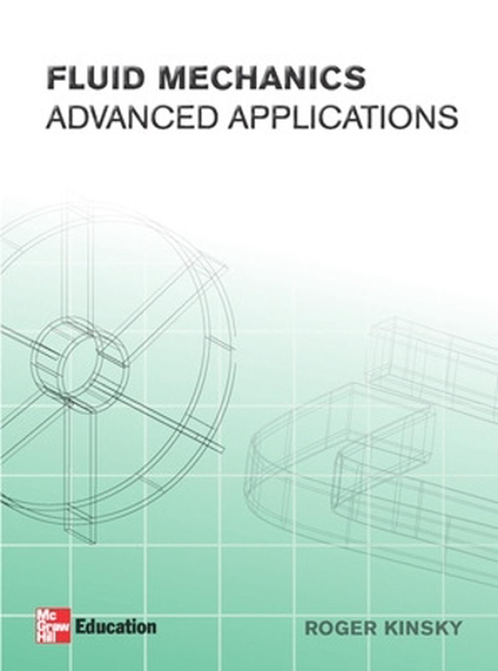 Fluid Mechanics: Advanced Applications, 9780074704424