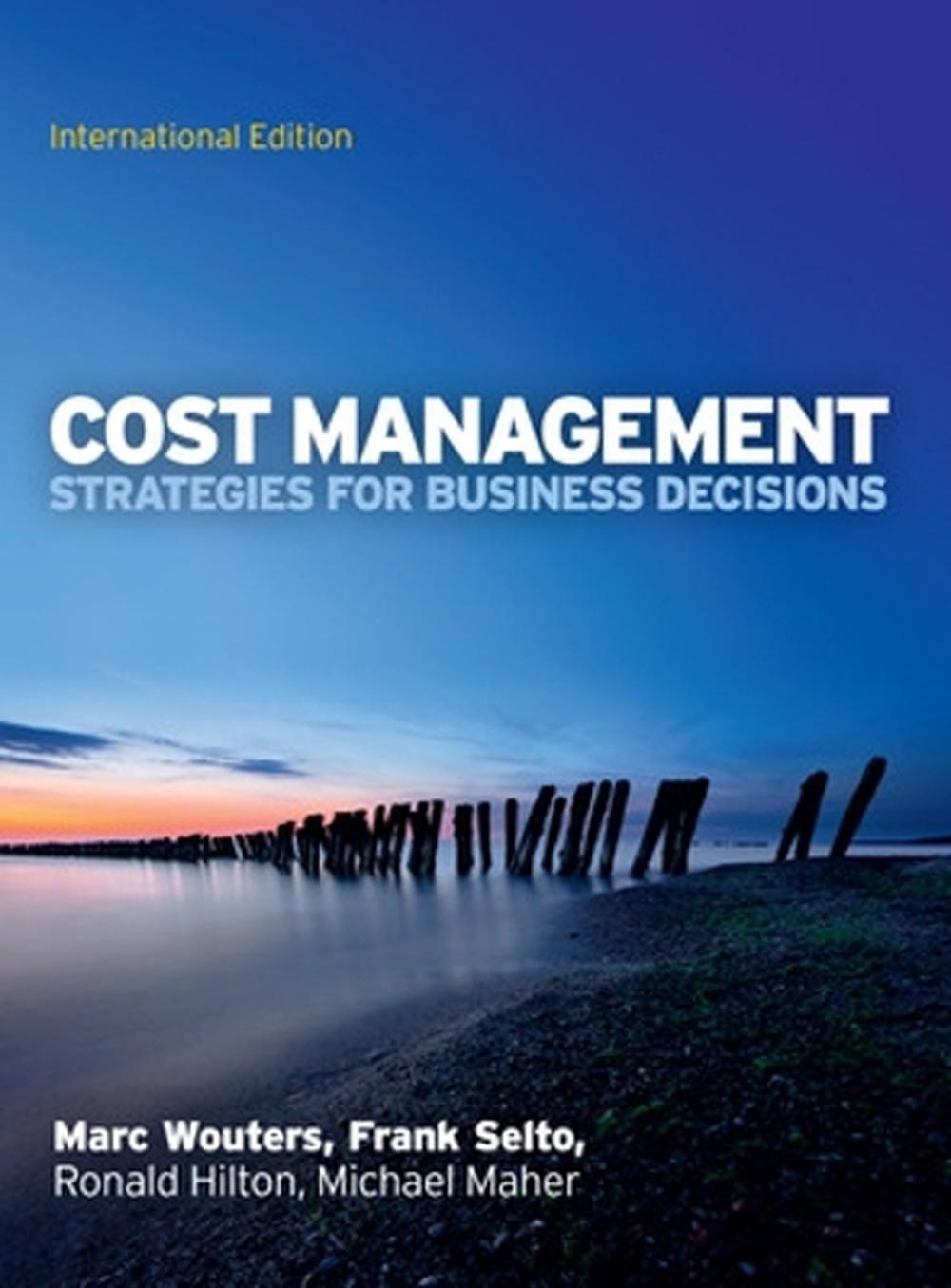 Cost Management: Strategies for Business Decisions, International Edition, 9780077132392
