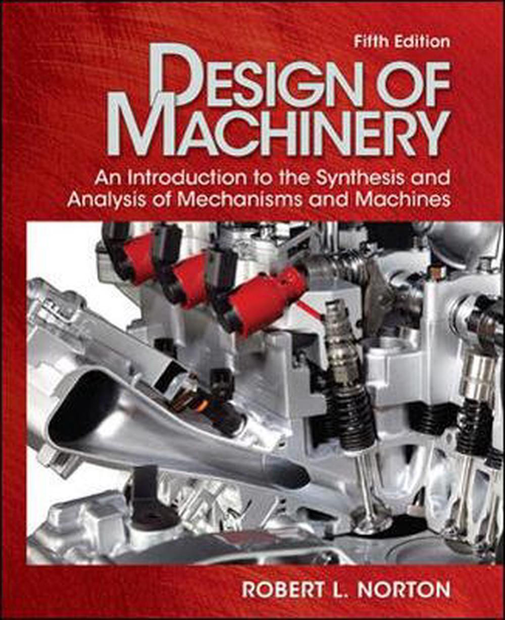 Design of Machinery An Introduction to the Synthesis and Analysis of