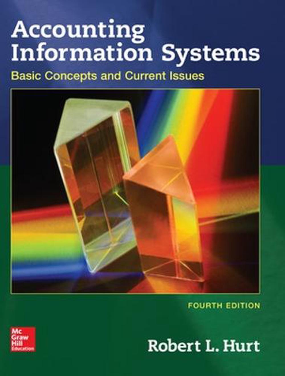 Accounting Information Systems, 4th Edition by Robert Hurt, Hardcover