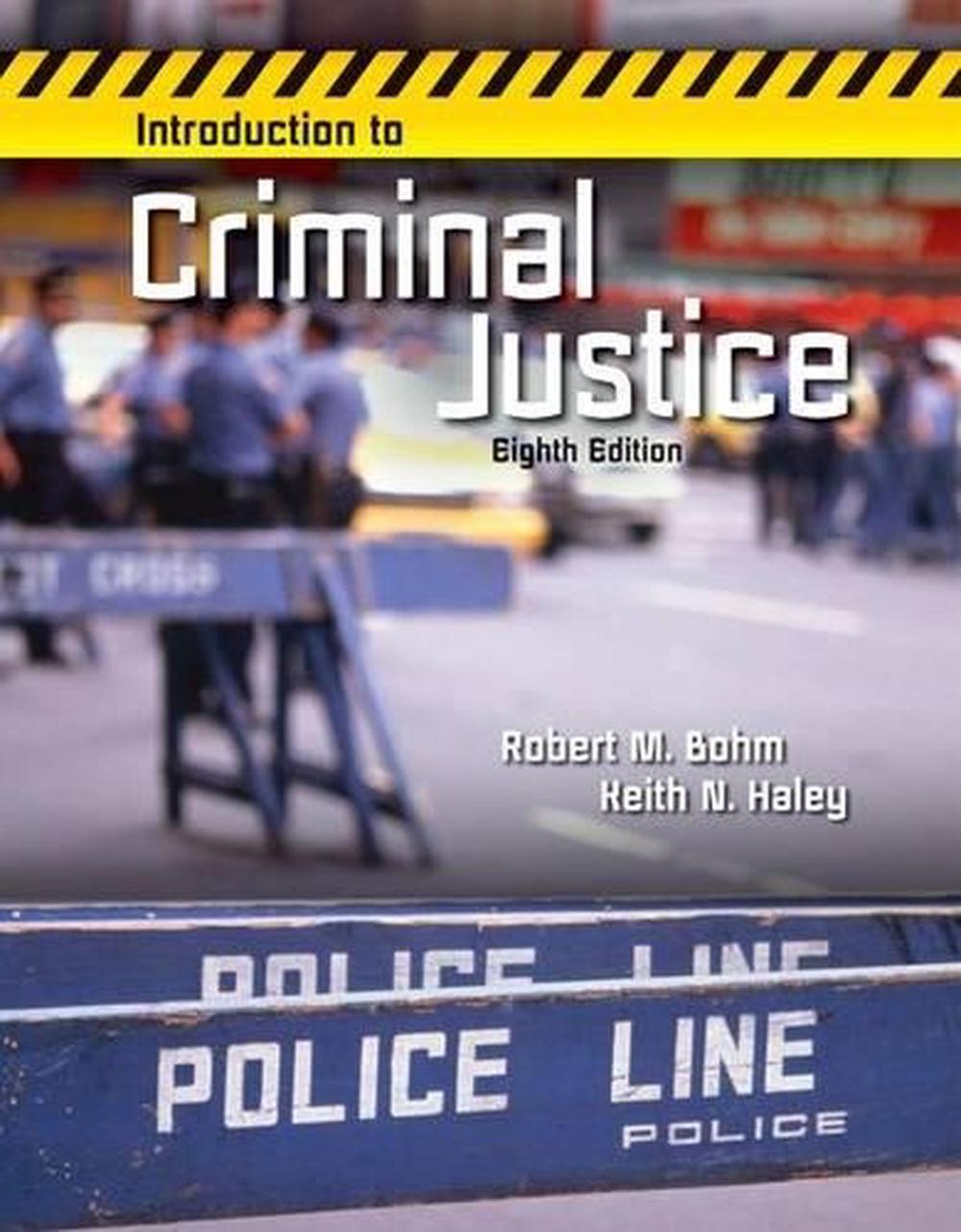 Introduction To Criminal Justice By Robert M. Bohm, Hardcover ...