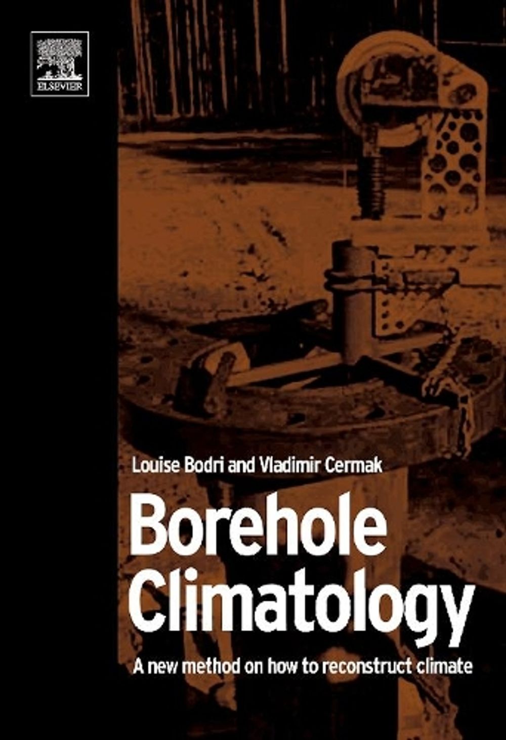 Borehole Climatology by Louise Bodri - ISBN: 9780080453200