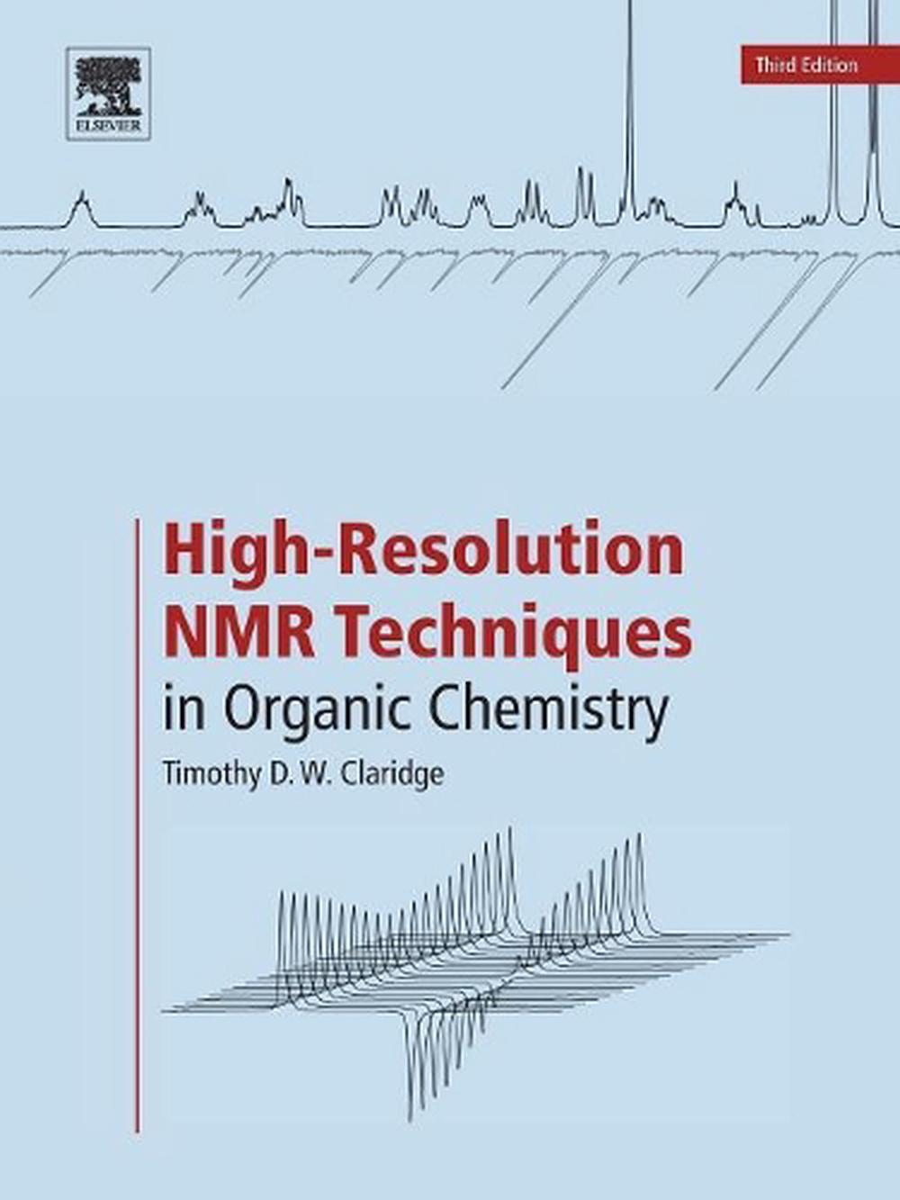 High-Resolution NMR Techniques in Organic Chemistry, 3rd Edition, 9780080999869