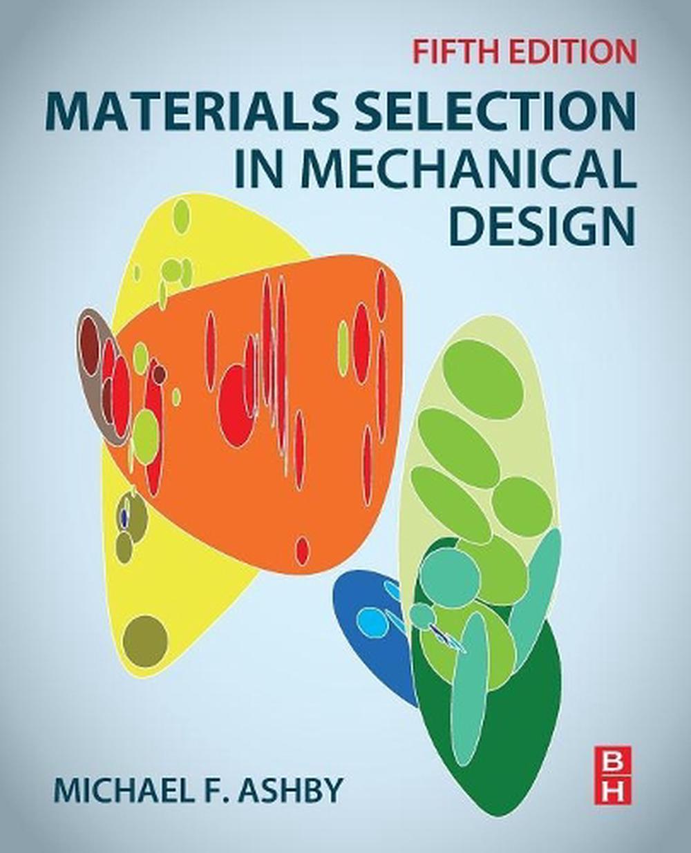 Materials Selection in Mechanical Design, 5th Edition, 9780081005996