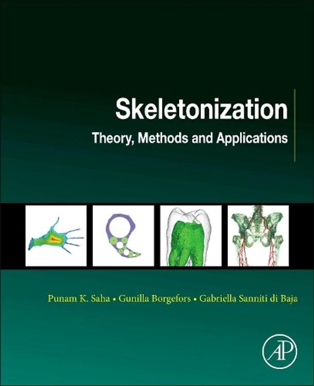 Skeletonization by Punam K. Saha - ISBN: 9780081012918