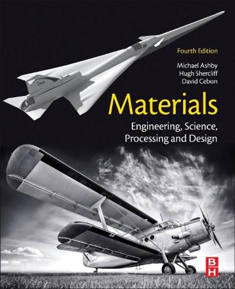 Materials, 4th Edition by Michael F. Ashby - ISBN: 9780081023761