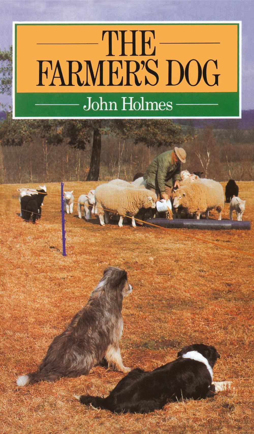 The Farmer's Dog by John Holmes - ISBN: 9780091561215