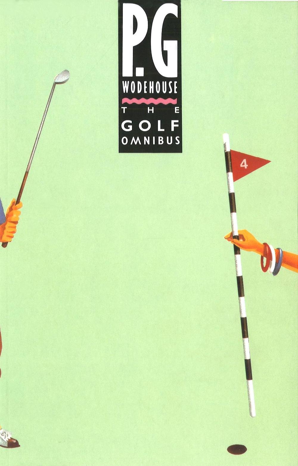 The Golf Omnibus by P.G. Wodehouse - ISBN: 9780091745752