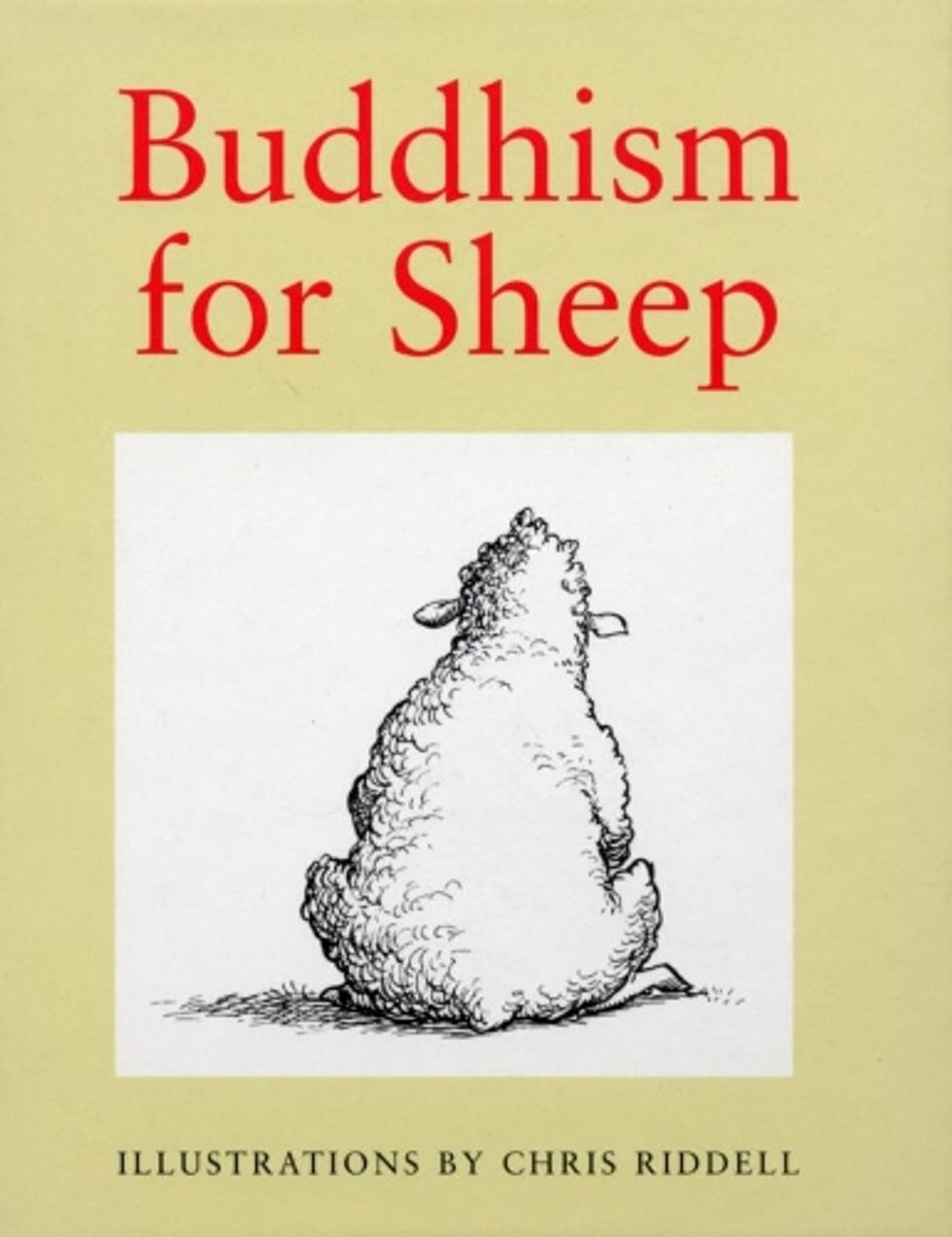 Buddhism For Sheep by Chris Riddell - ISBN: 9780091807542
