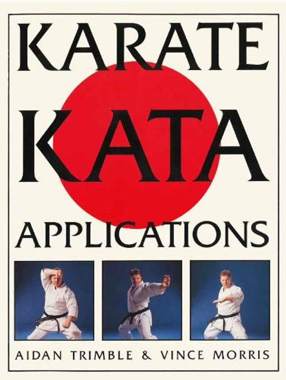 Karate Kata Applications by Aidan Trimble - ISBN: 9780091809386