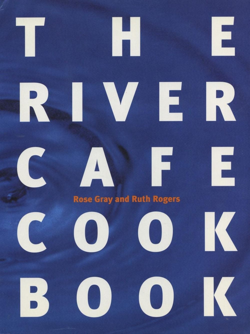 The River Cafe Cookbook by Ruth Rogers - ISBN: 9780091812553