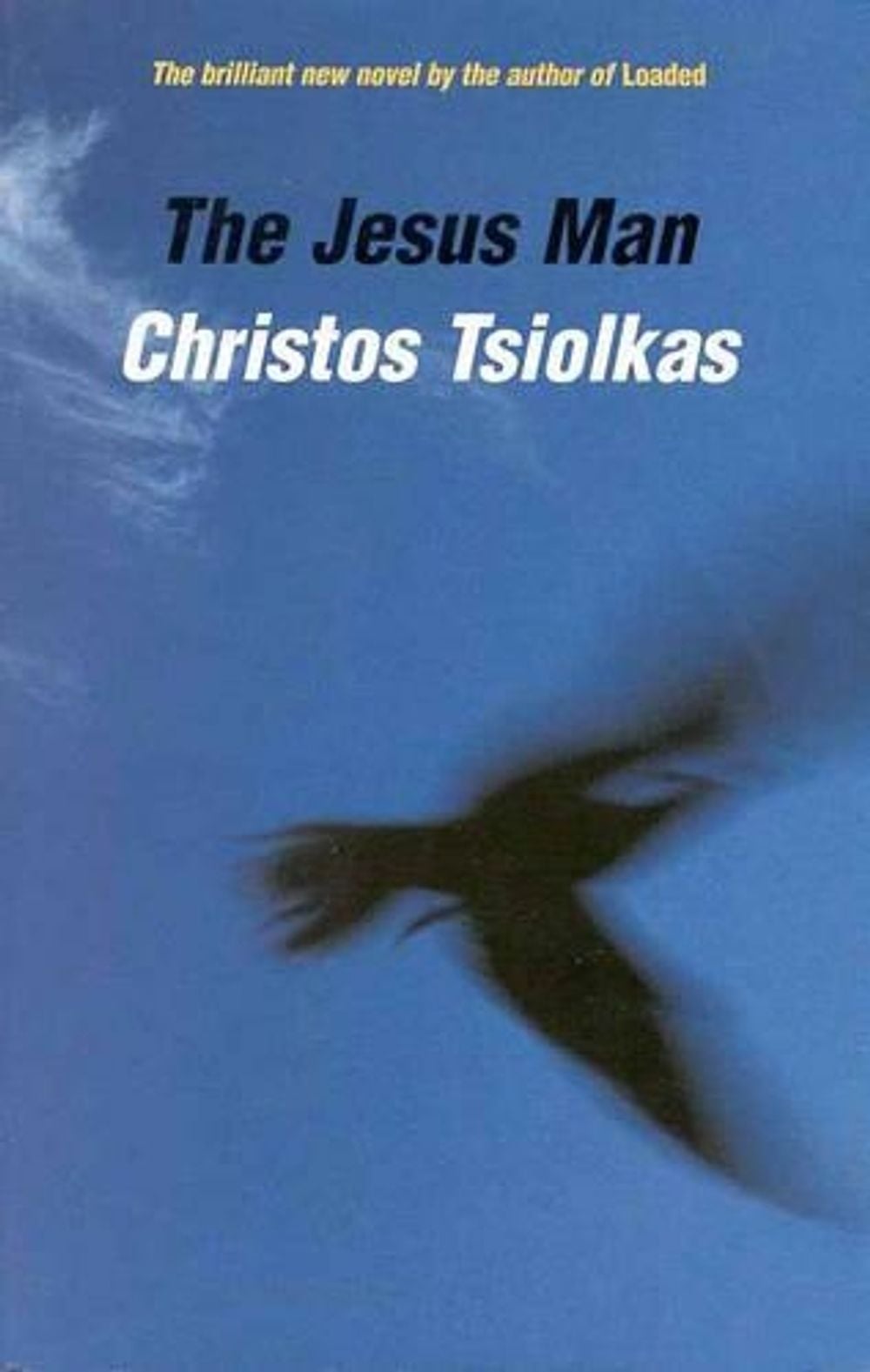 The Jesus Man by Christos Tsiolkas - ISBN: 9780091839420