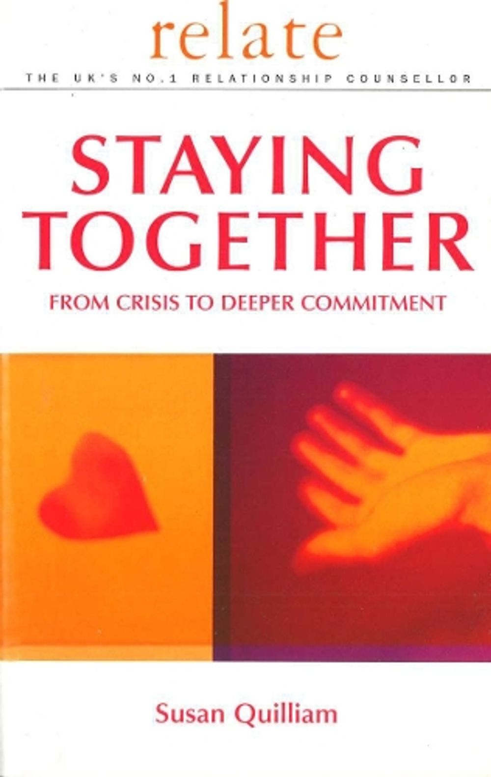Relate Guide To Staying Together by Susan Quilliam - ISBN: 9780091856717
