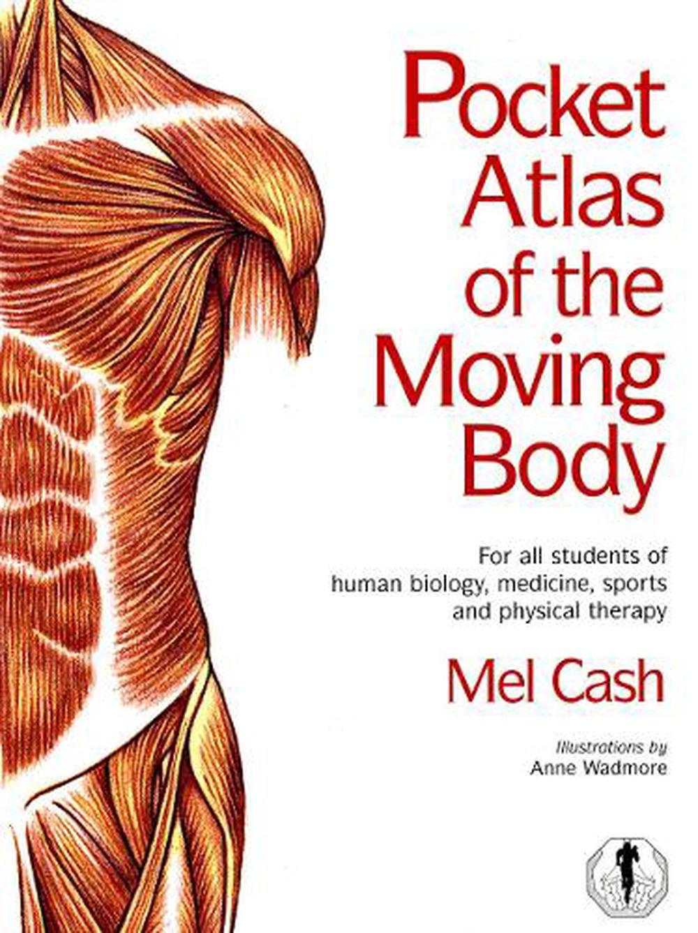 The Pocket Atlas Of The Moving Body, 9780091865122