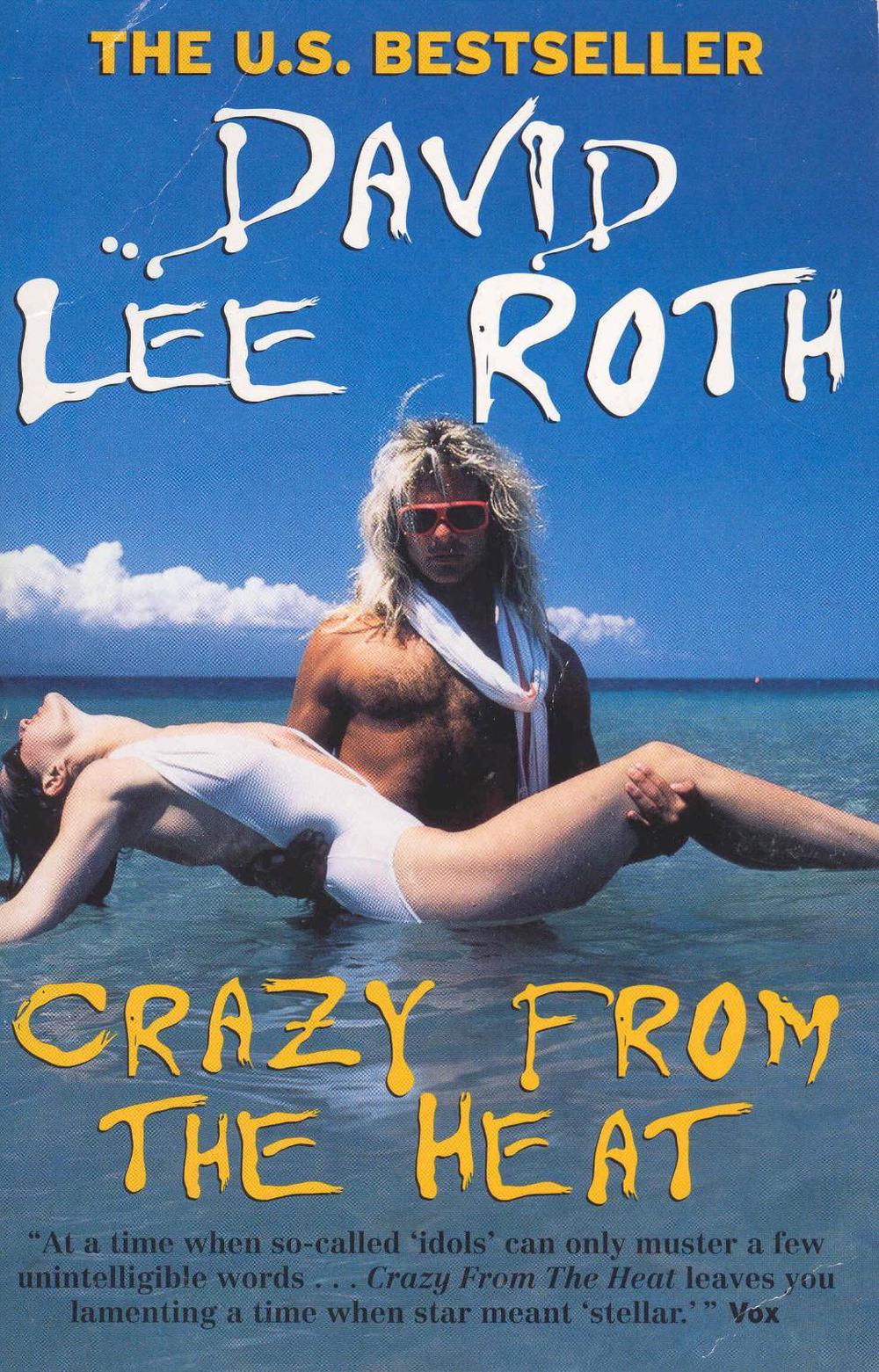 Crazy From The Heat by David Lee Roth - ISBN: 9780091874803