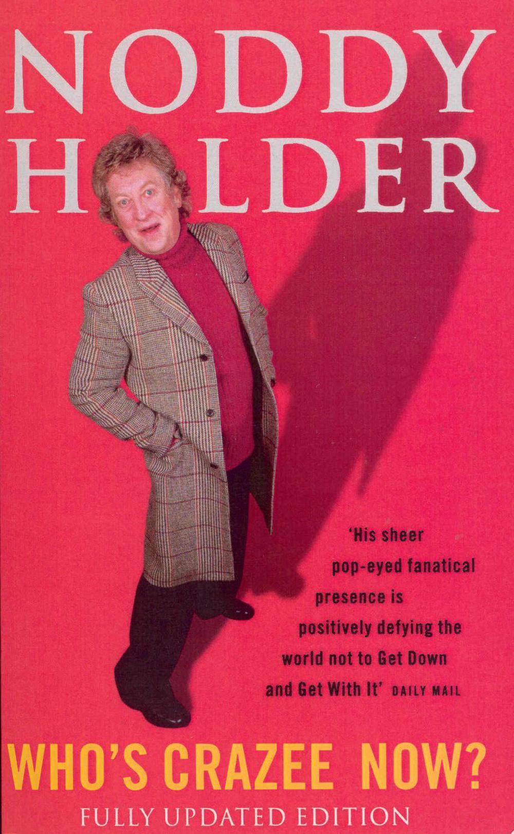 Who's Crazee Now? by Noddy Holder - ISBN: 9780091875039