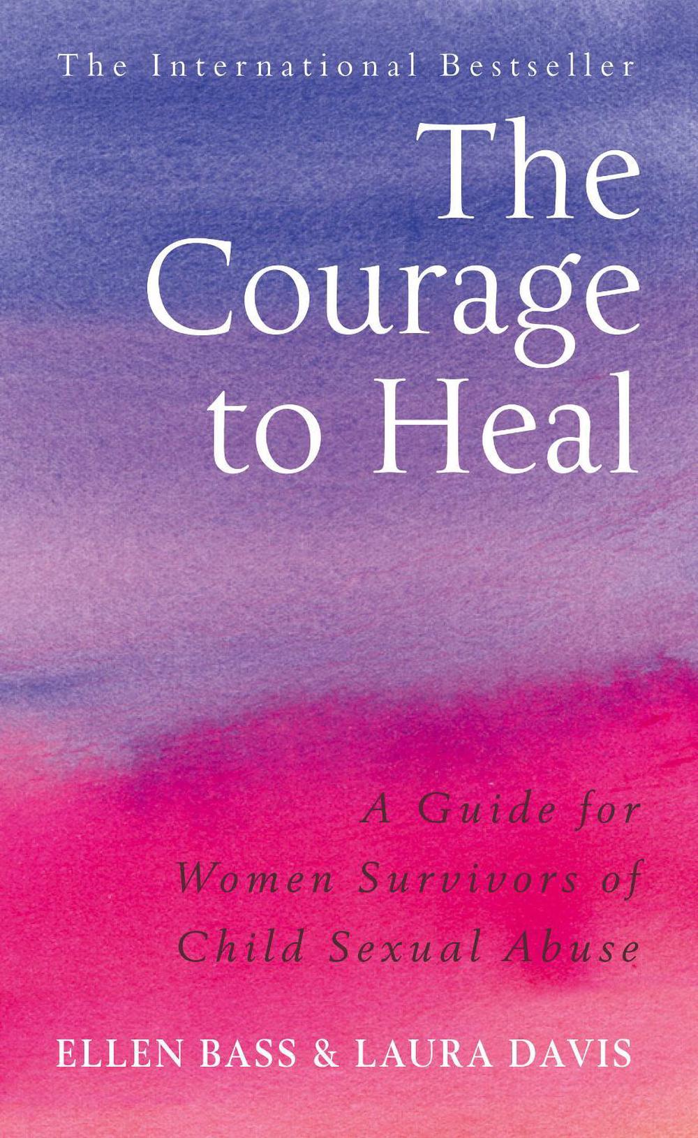 The Courage to Heal by Ellen Bass - ISBN: 9780091884208