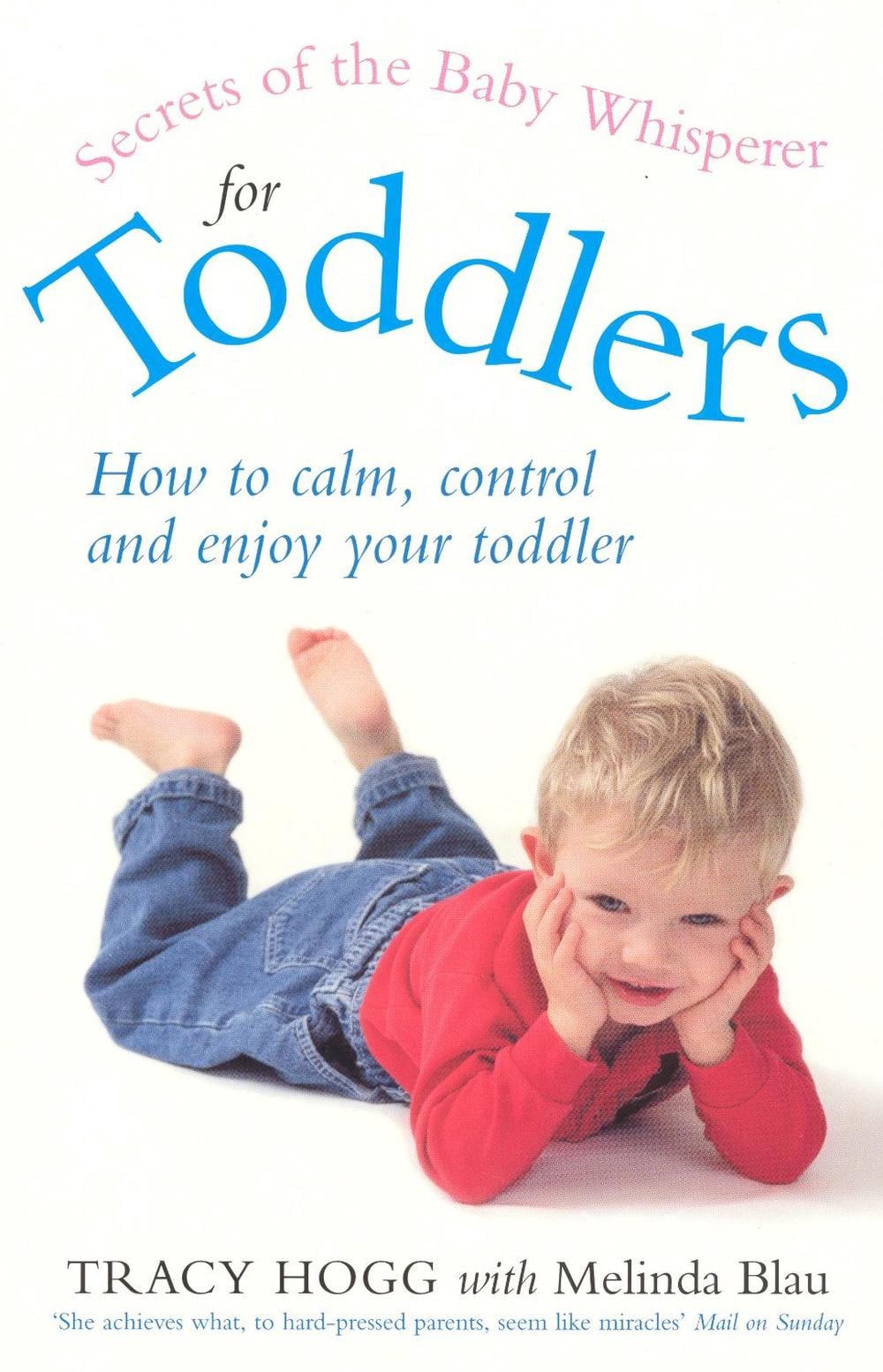 Secrets Of The Baby Whisperer For Toddlers by Tracy Hogg - ISBN: 9780091884598
