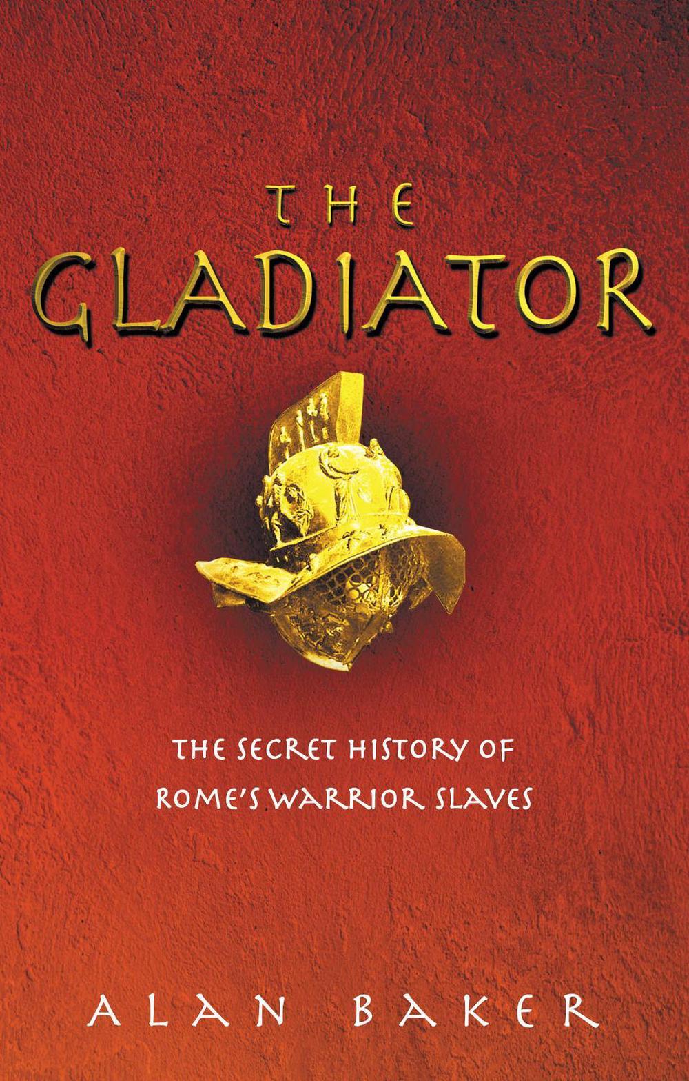 The Gladiator by Alan Baker - ISBN: 9780091886547