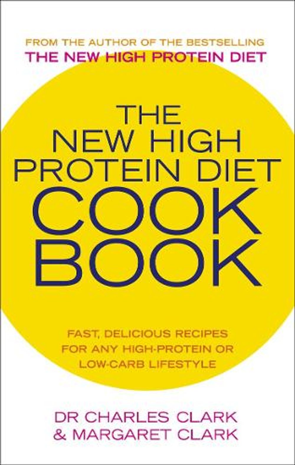 The New High Protein Diet Cookbook by Maureen Clark - ISBN: 9780091889708