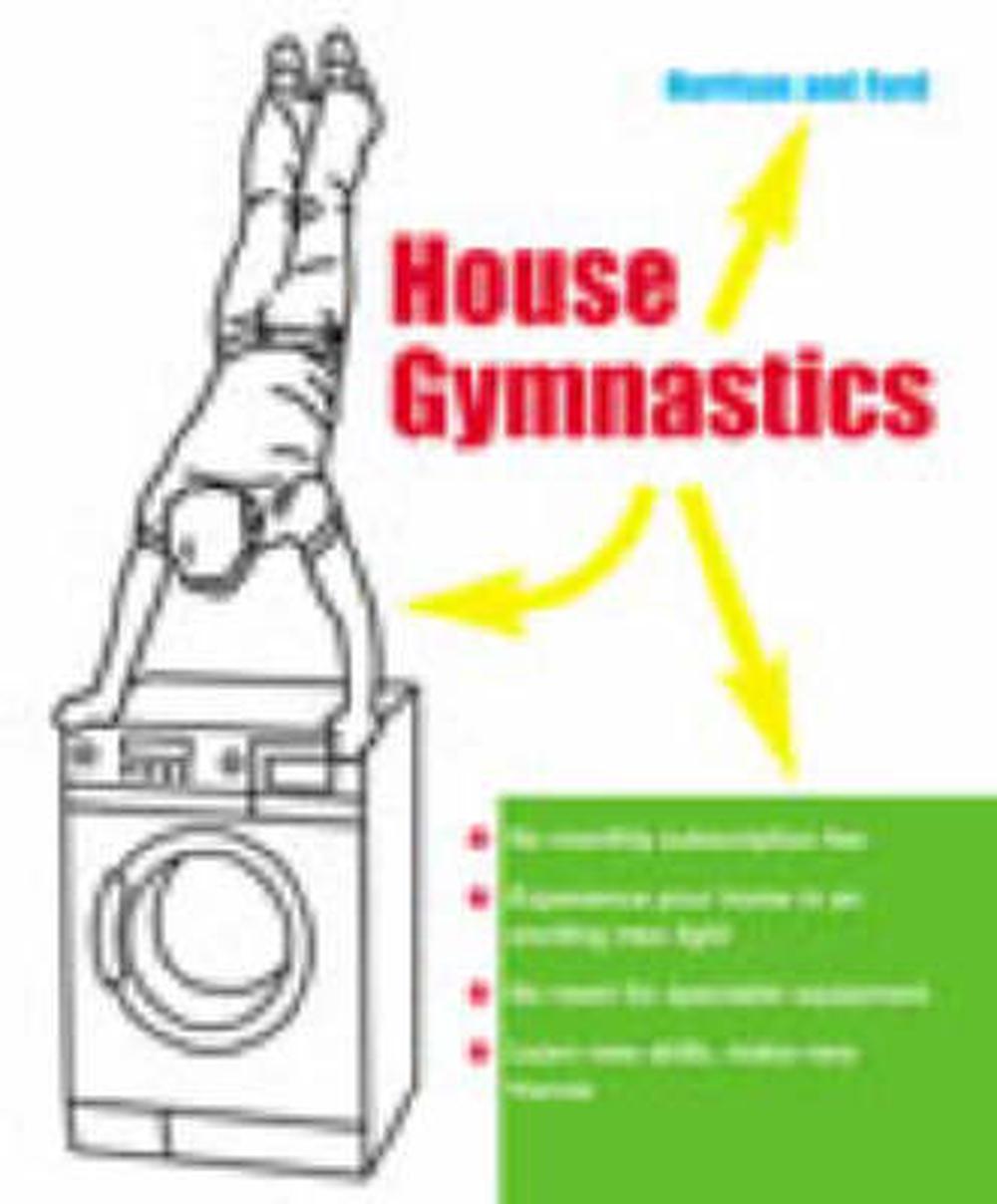 House Gymnastics by James Robert Ford, Paperback, 9780091896010 Buy
