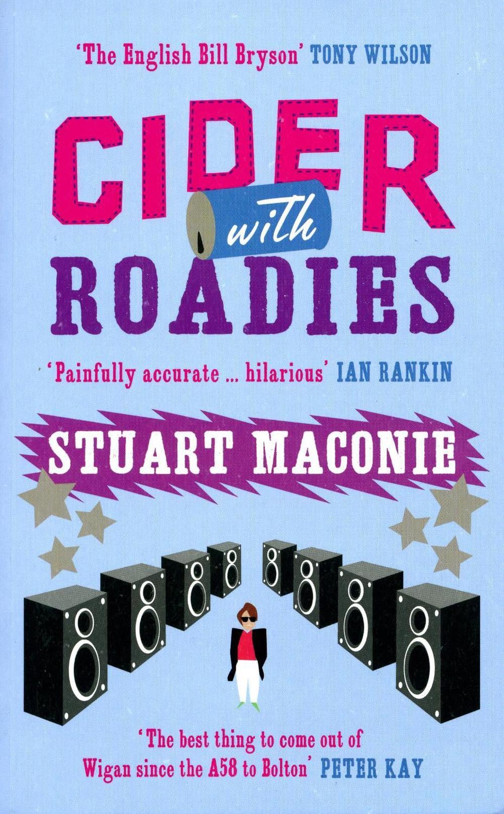 Cider With Roadies by Stuart Maconie - ISBN: 9780091897451